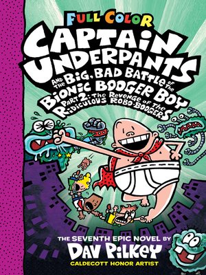cover image of Captain Underpants and the Big, Bad Battle of the Bionic Booger Boy, Part 2: The Revenge of the Ridiculous Robo-Boogers